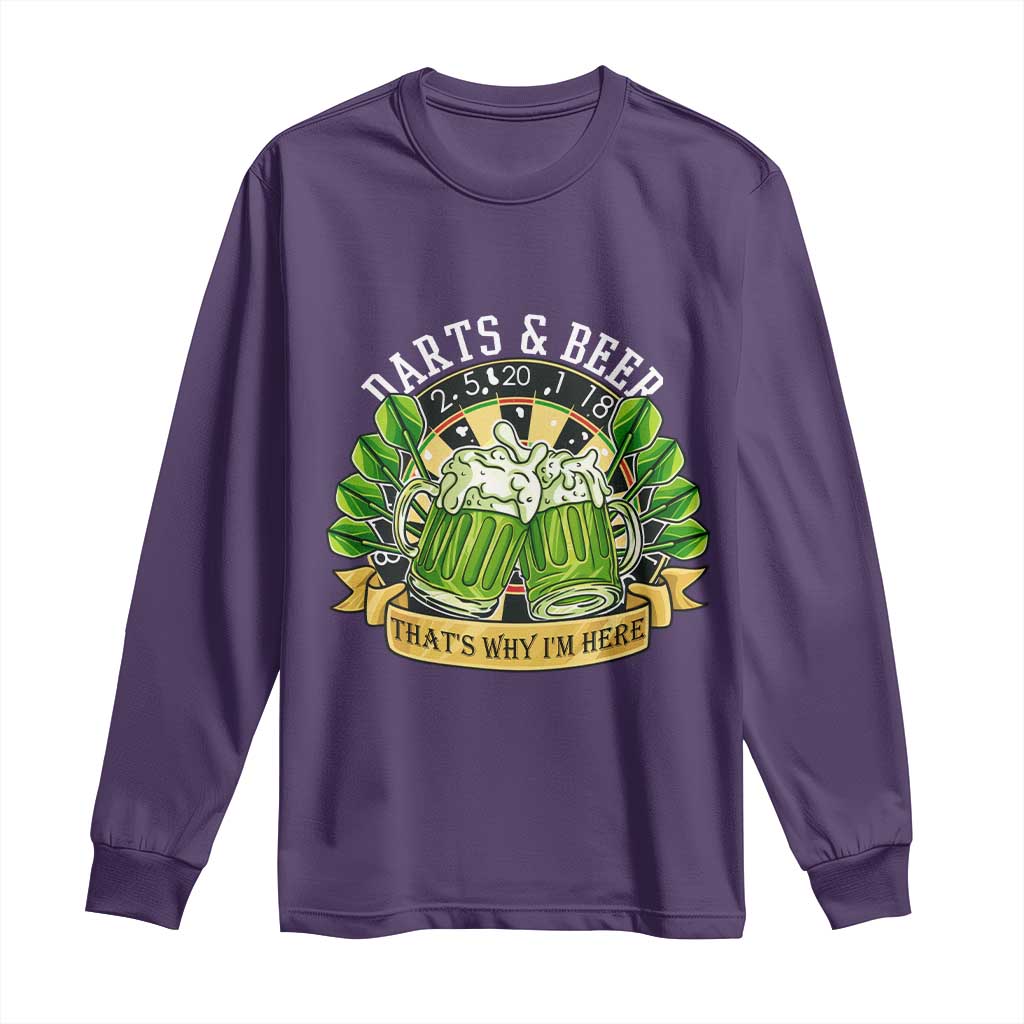 Beer And Darts St Patricks Day Gift Long Sleeve Shirt That Is Why I Am Here