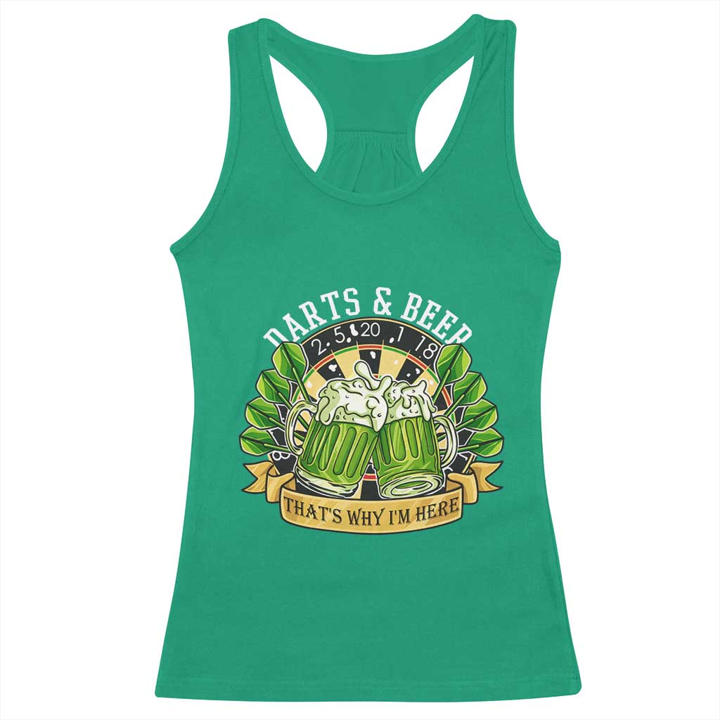 Beer And Darts St Patricks Day Gift Racerback Tank Top That Is Why I Am Here