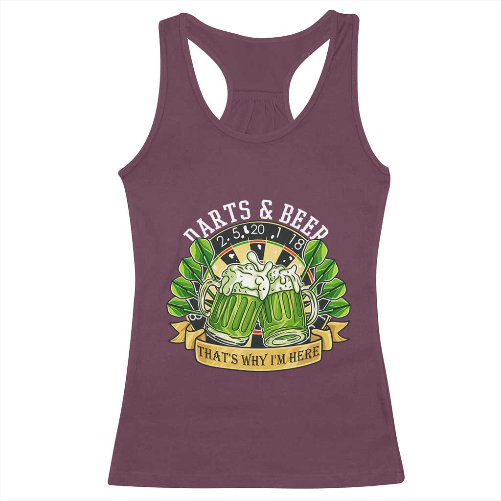 Beer And Darts St Patricks Day Gift Racerback Tank Top That Is Why I Am Here