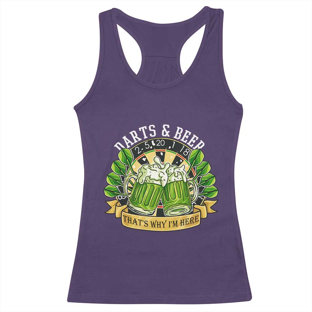 Beer And Darts St Patricks Day Gift Racerback Tank Top That Is Why I Am Here