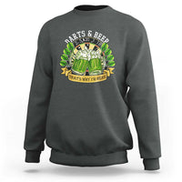 Beer And Darts St Patricks Day Gift Sweatshirt That Is Why I Am Here