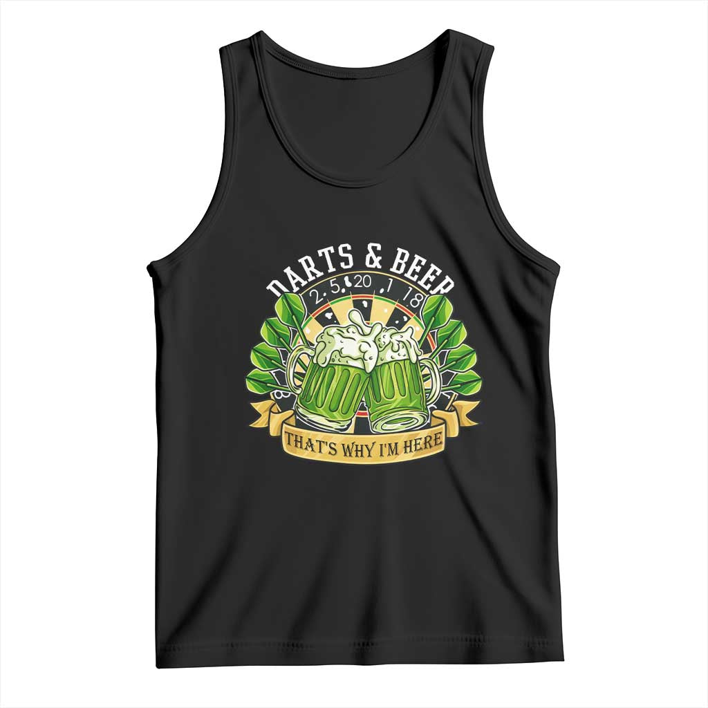 Beer And Darts St Patricks Day Gift Tank Top That Is Why I Am Here