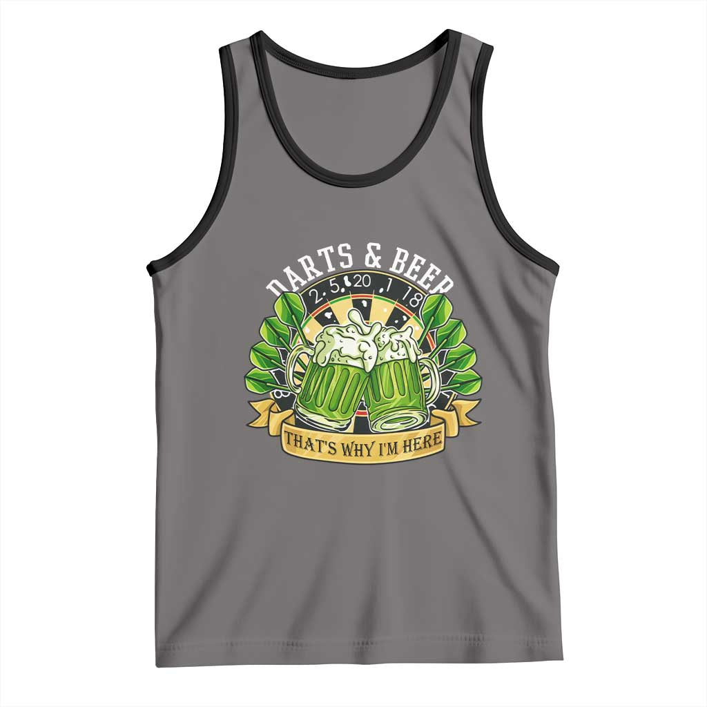 Beer And Darts St Patricks Day Gift Tank Top That Is Why I Am Here