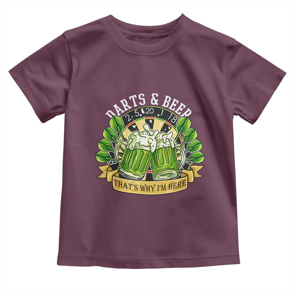 Beer And Darts St Patricks Day Gift Toddler T Shirt That Is Why I Am Here