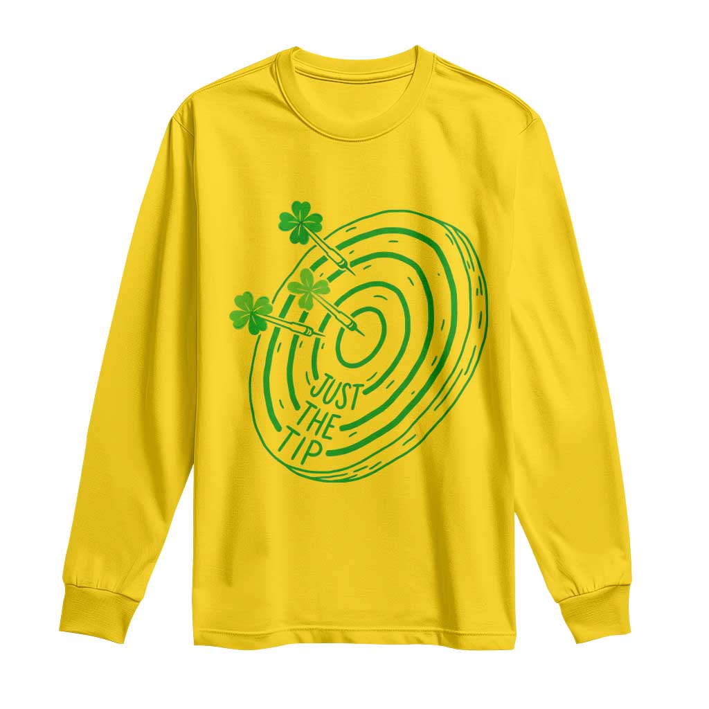 Dirty Humor Dartist St Patricks Day Gift Long Sleeve Shirt Just The Tip