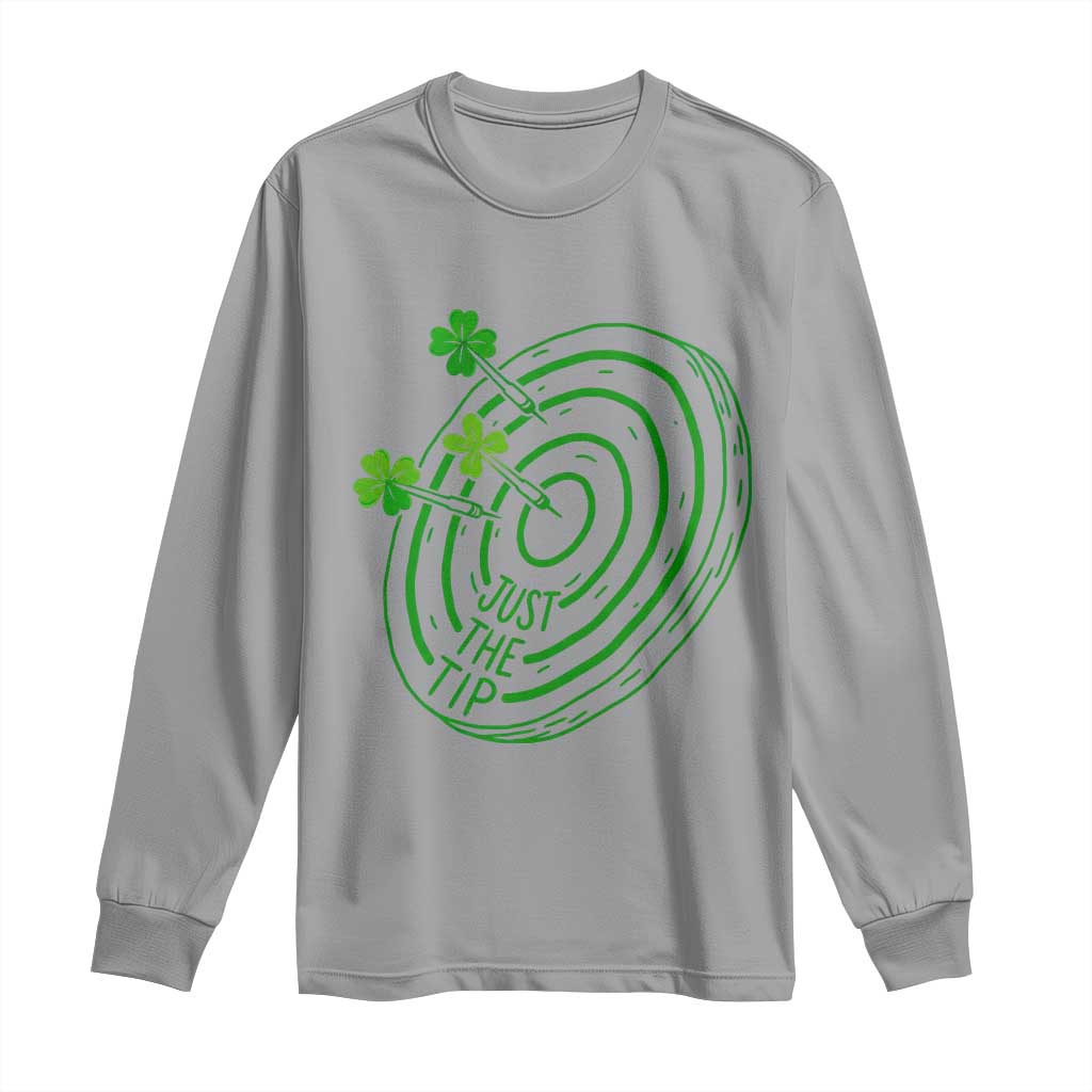 Dirty Humor Dartist St Patricks Day Gift Long Sleeve Shirt Just The Tip