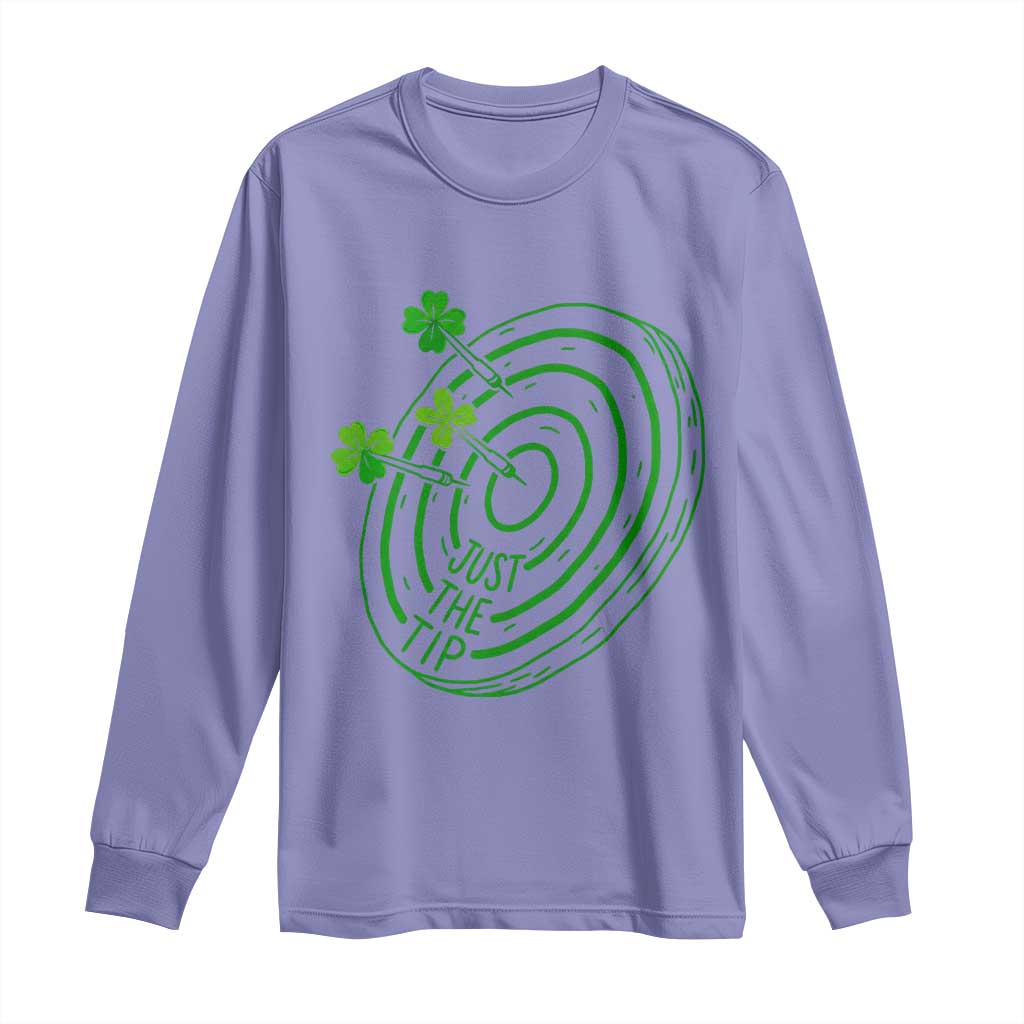 Dirty Humor Dartist St Patricks Day Gift Long Sleeve Shirt Just The Tip