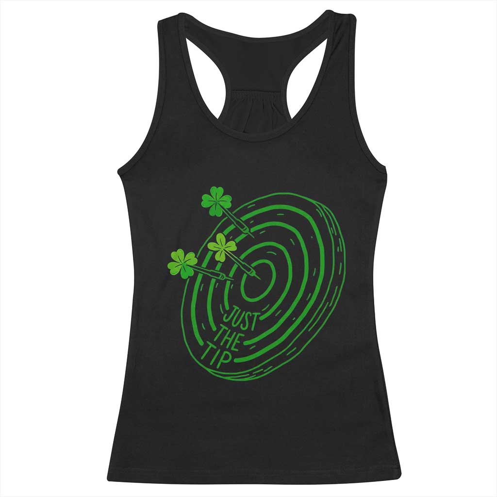 Dirty Humor Dartist St Patricks Day Gift Racerback Tank Top Just The Tip