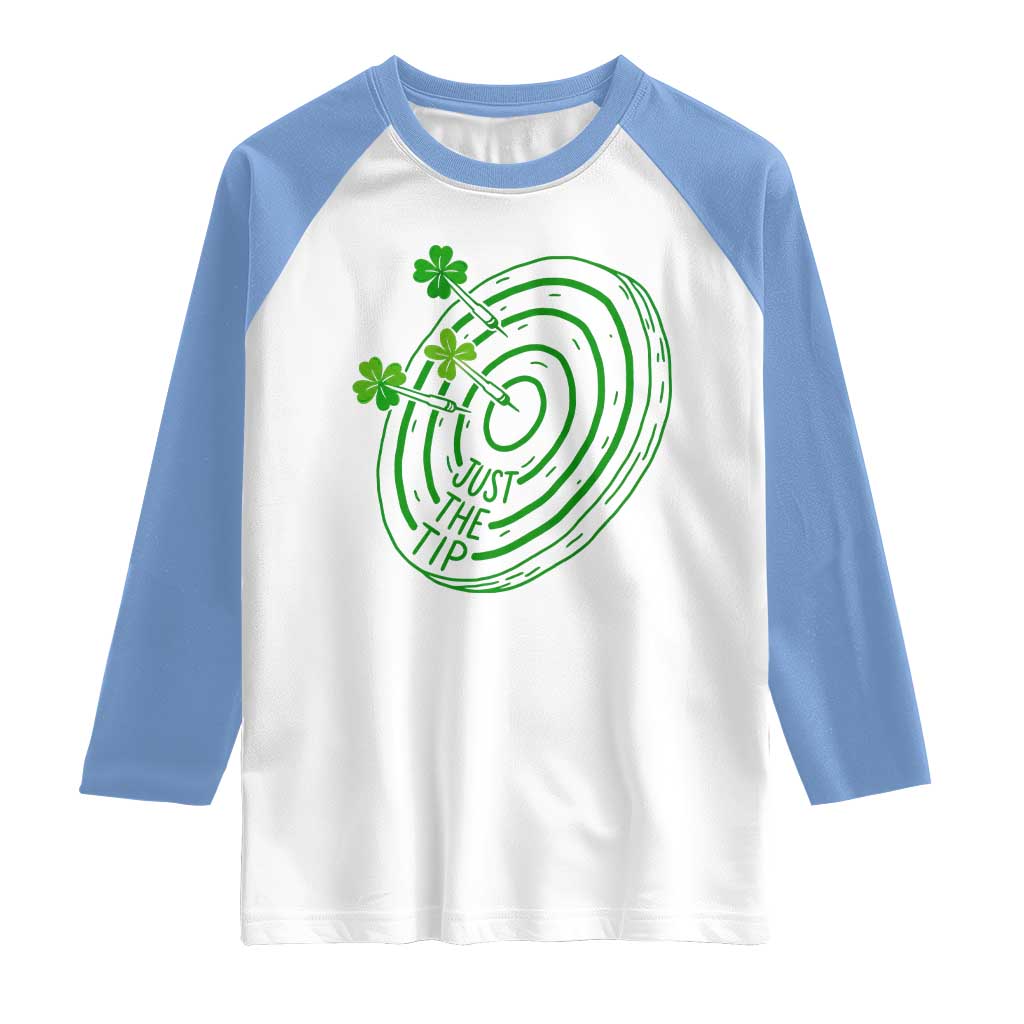 Dirty Humor Dartist St Patricks Day Gift Raglan Shirt Just The Tip