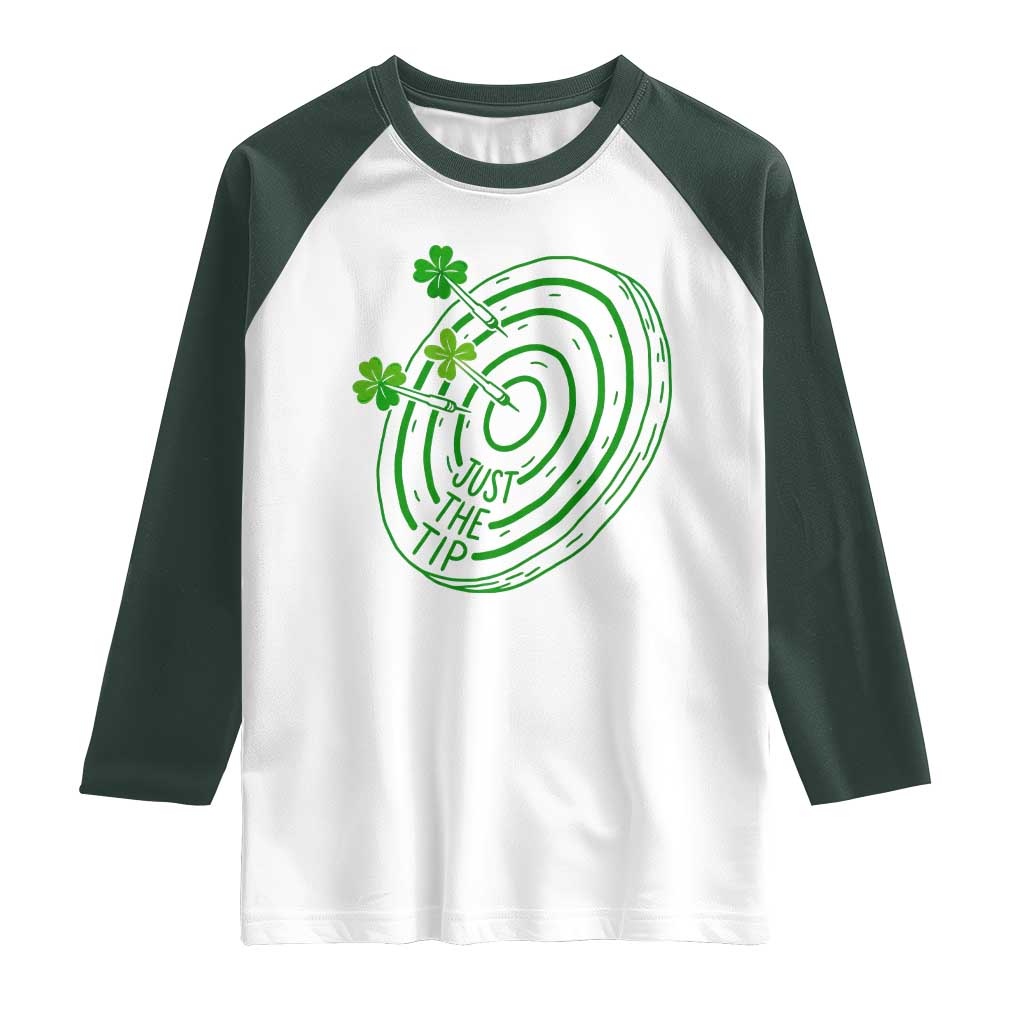 Dirty Humor Dartist St Patricks Day Gift Raglan Shirt Just The Tip