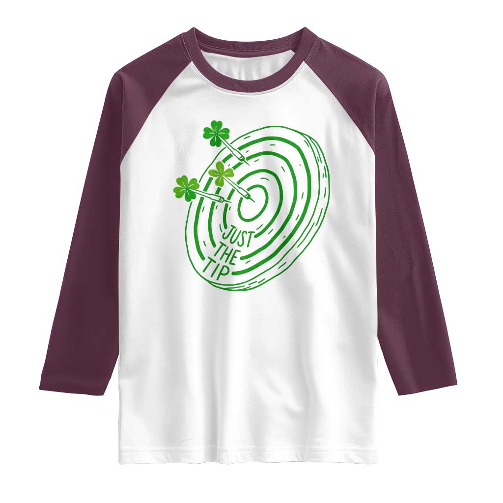 Dirty Humor Dartist St Patricks Day Gift Raglan Shirt Just The Tip