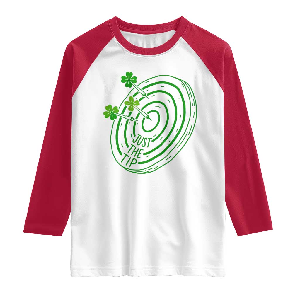 Dirty Humor Dartist St Patricks Day Gift Raglan Shirt Just The Tip