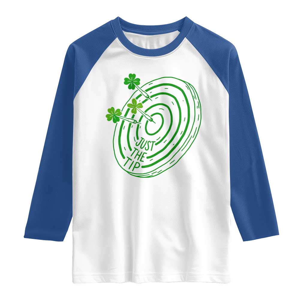 Dirty Humor Dartist St Patricks Day Gift Raglan Shirt Just The Tip