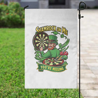 Shamrock On Me Youre Missing Garden Flag St Patricks Day Darts Player Gift