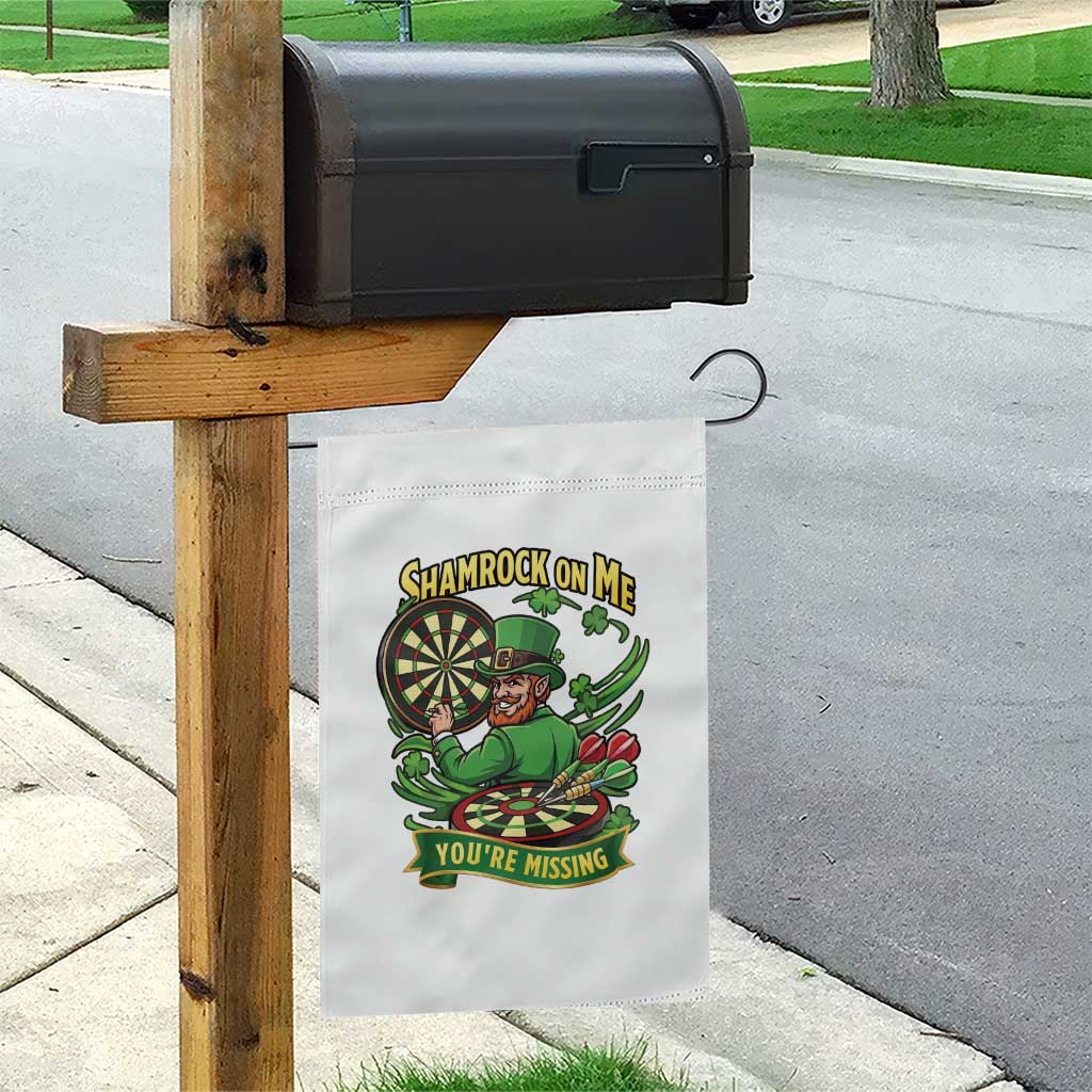 Shamrock On Me Youre Missing Garden Flag St Patricks Day Darts Player Gift