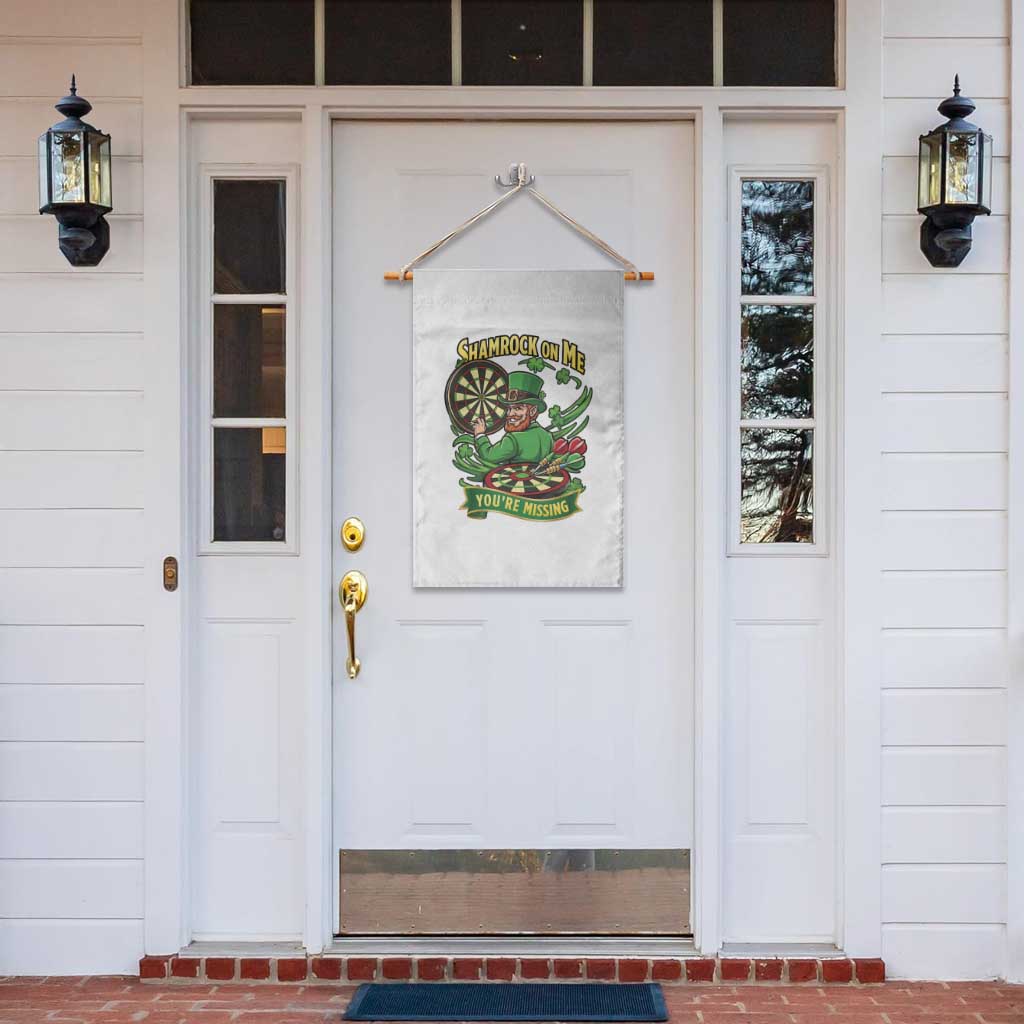 Shamrock On Me Youre Missing Garden Flag St Patricks Day Darts Player Gift