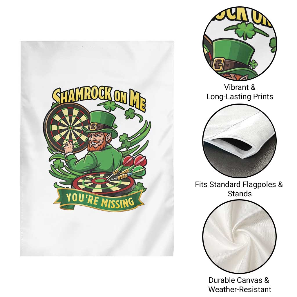 Shamrock On Me Youre Missing Garden Flag St Patricks Day Darts Player Gift