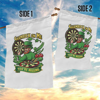 Shamrock On Me Youre Missing Garden Flag St Patricks Day Darts Player Gift
