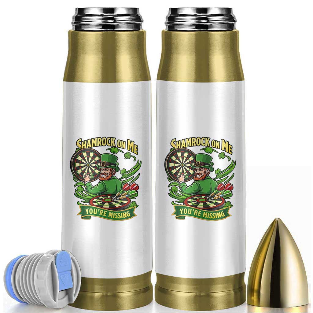 Shamrock On Me Youre Missing Bullet Tumbler St Patricks Day Darts Player Gift