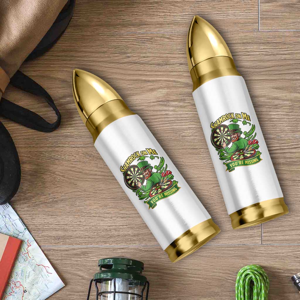 Shamrock On Me Youre Missing Bullet Tumbler St Patricks Day Darts Player Gift