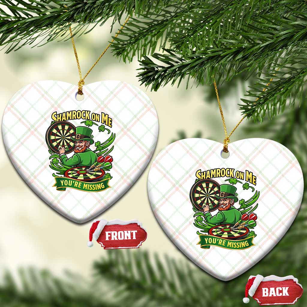 Shamrock On Me Youre Missing Ceramic Ornament St Patricks Day Darts Player Gift