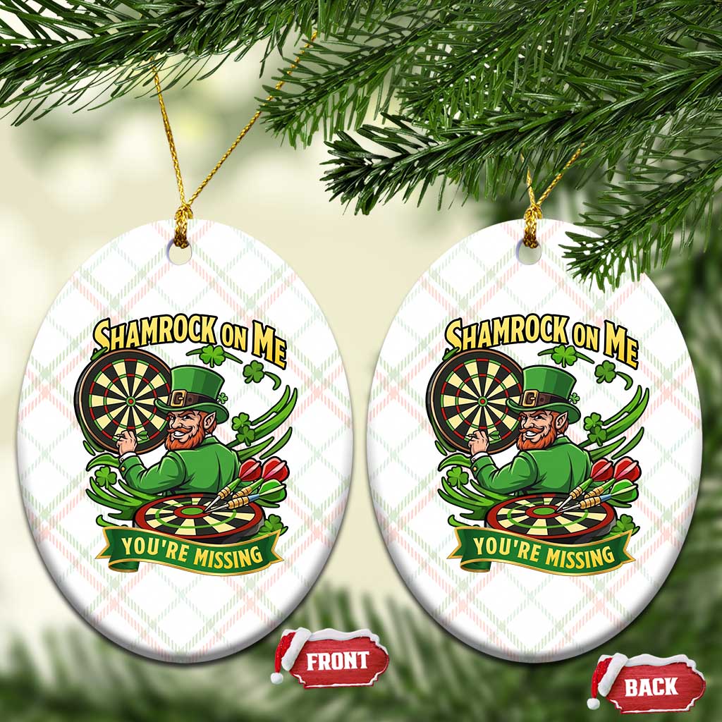 Shamrock On Me Youre Missing Ceramic Ornament St Patricks Day Darts Player Gift
