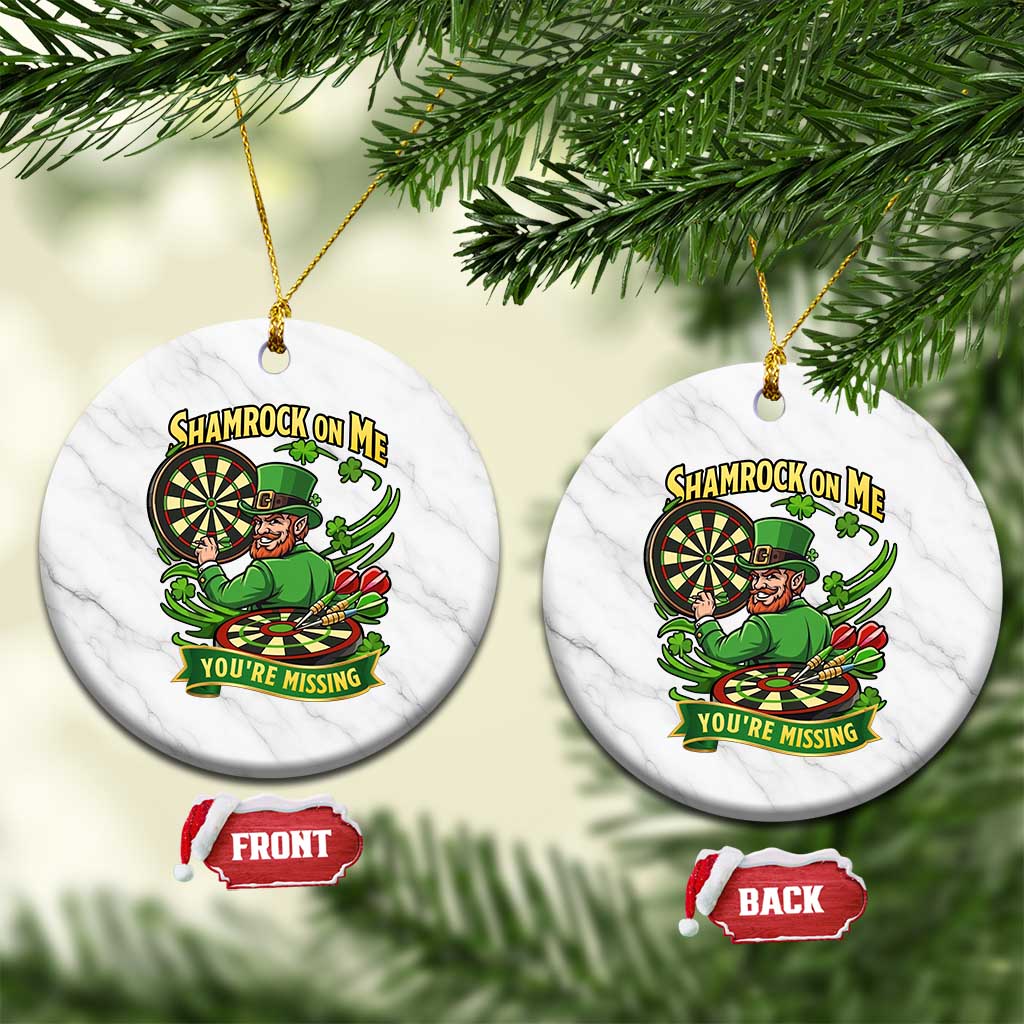 Shamrock On Me Youre Missing Ceramic Ornament St Patricks Day Darts Player Gift