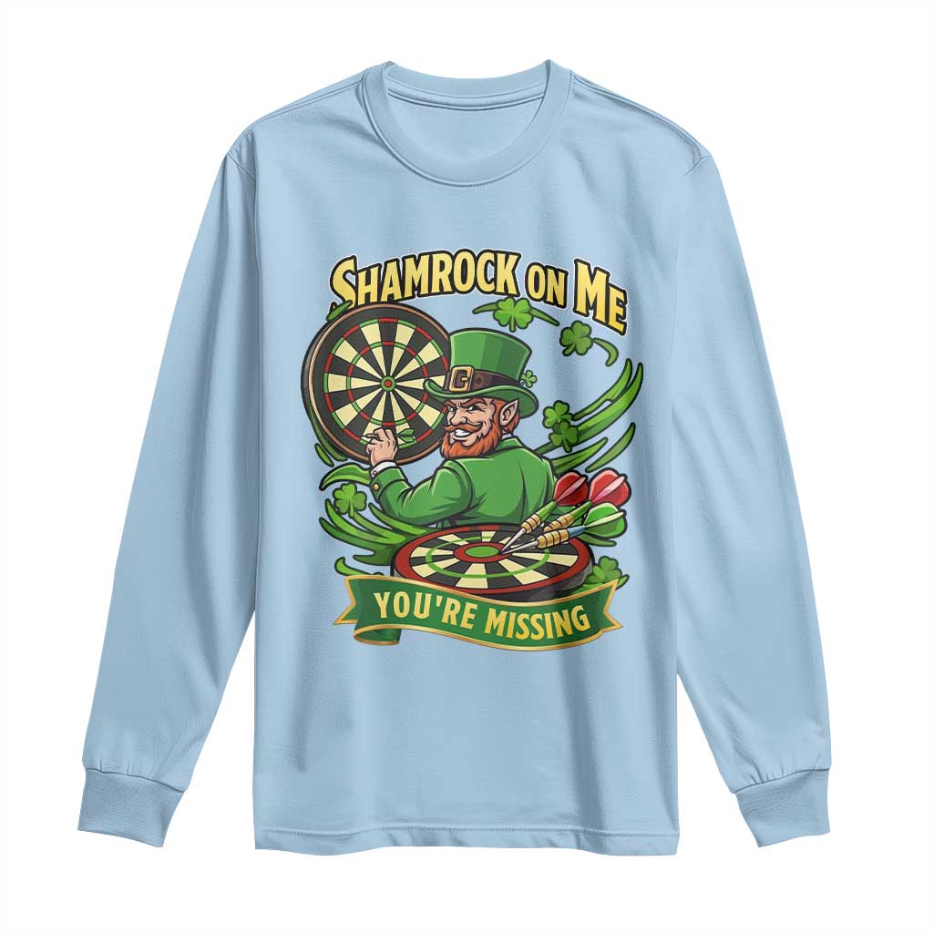 Shamrock On Me Youre Missing Long Sleeve Shirt St Patricks Day Darts Player Gift