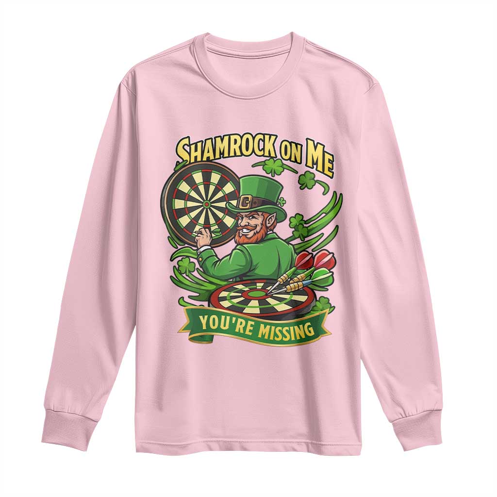 Shamrock On Me Youre Missing Long Sleeve Shirt St Patricks Day Darts Player Gift