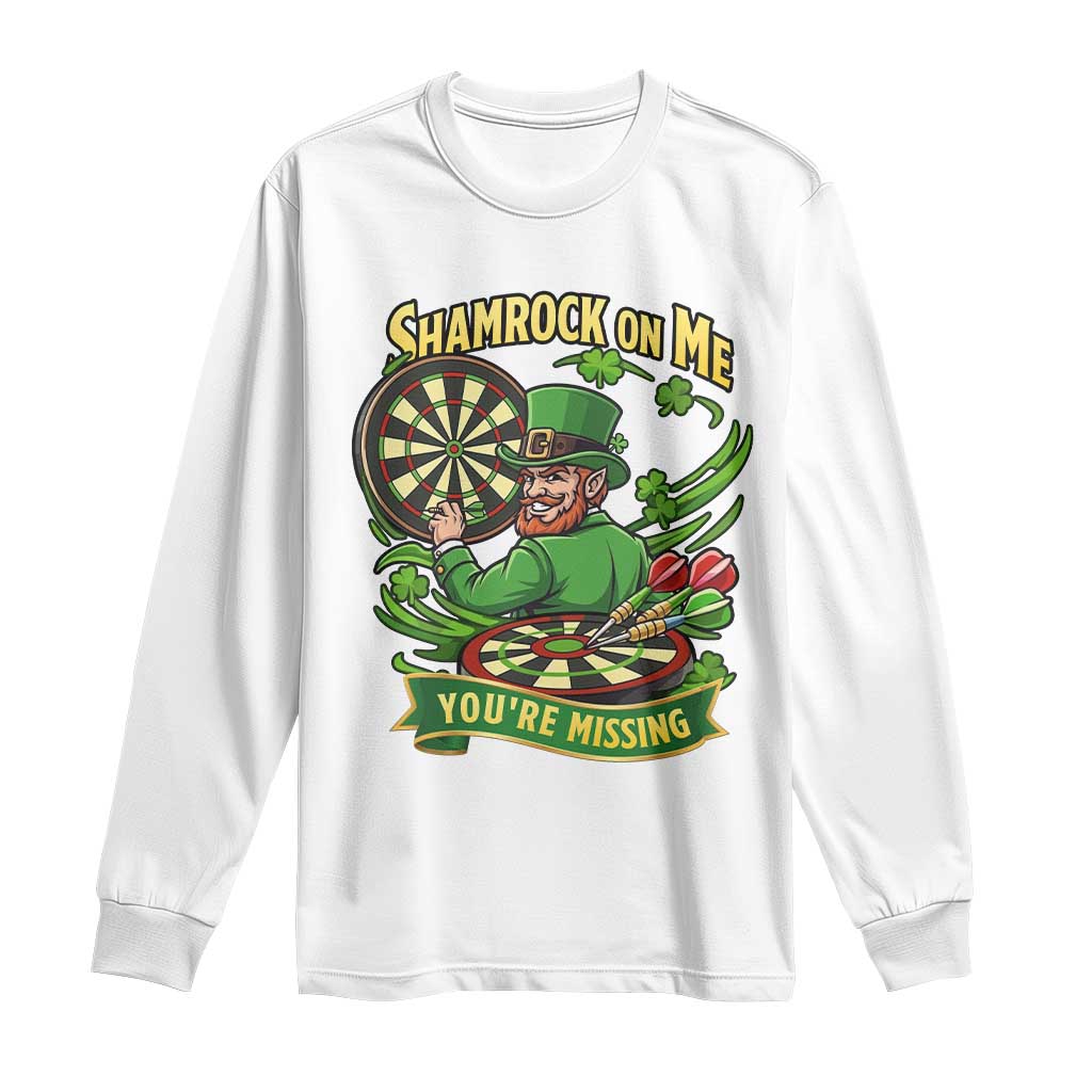 Shamrock On Me Youre Missing Long Sleeve Shirt St Patricks Day Darts Player Gift