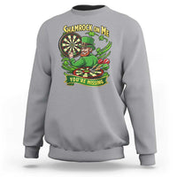 Shamrock On Me Youre Missing Sweatshirt St Patricks Day Darts Player Gift