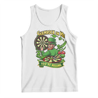 Shamrock On Me Youre Missing Tank Top St Patricks Day Darts Player Gift