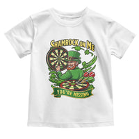 Shamrock On Me Youre Missing Toddler T Shirt St Patricks Day Darts Player Gift