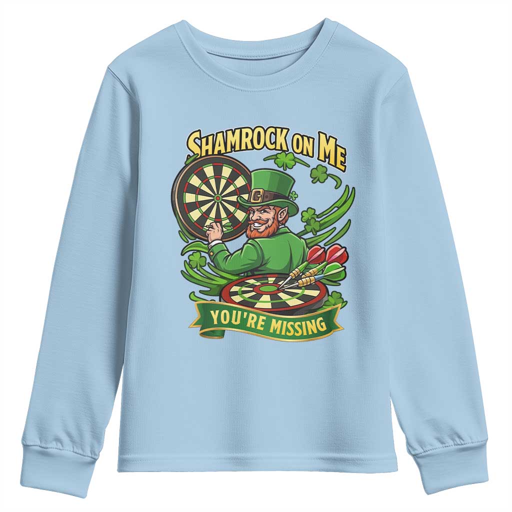 Shamrock On Me Youre Missing Youth Sweatshirt St Patricks Day Darts Player Gift