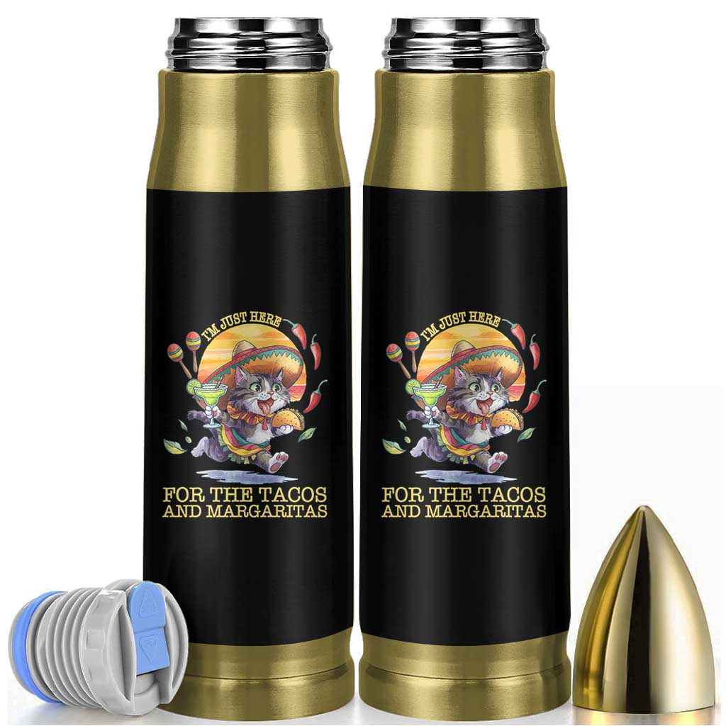 Funny Cinco De Mayo Cat Bullet Tumbler Just Here For The Tacos And Margaritas