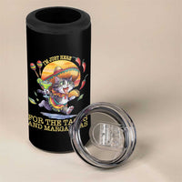 Funny Cinco De Mayo Cat 4 in 1 Can Cooler Tumbler Just Here For The Tacos And Margaritas