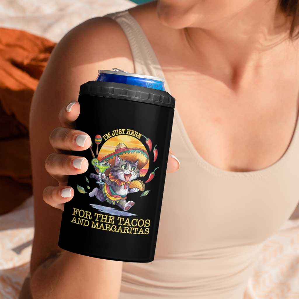 Funny Cinco De Mayo Cat 4 in 1 Can Cooler Tumbler Just Here For The Tacos And Margaritas