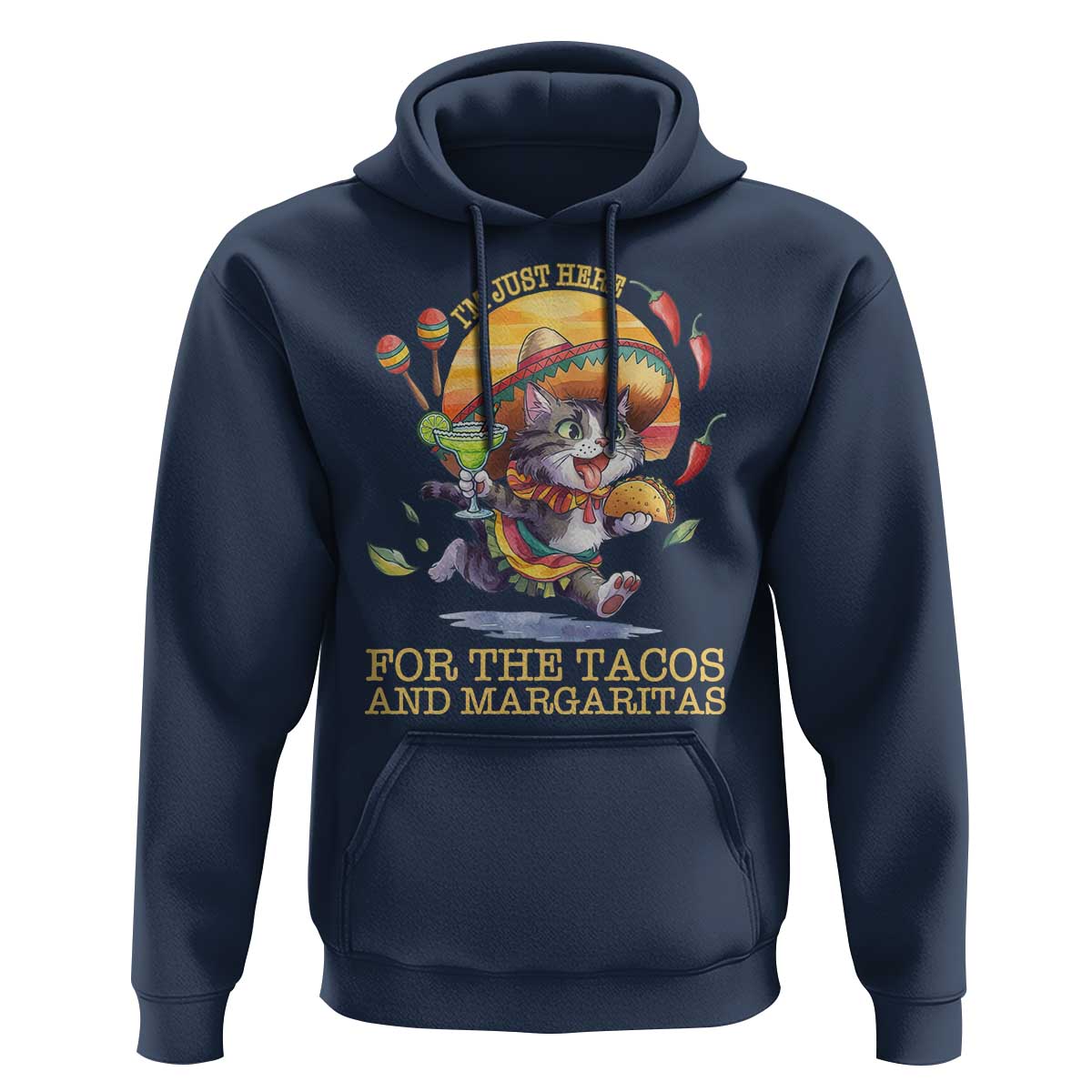 Funny Cinco De Mayo Cat Hoodie Just Here For The Tacos And Margaritas