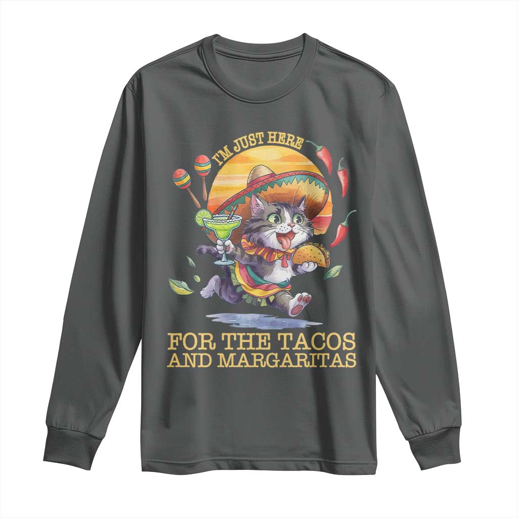 Funny Cinco De Mayo Cat Long Sleeve Shirt Just Here For The Tacos And Margaritas