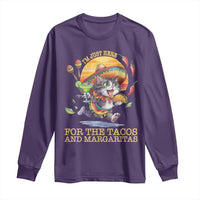 Funny Cinco De Mayo Cat Long Sleeve Shirt Just Here For The Tacos And Margaritas