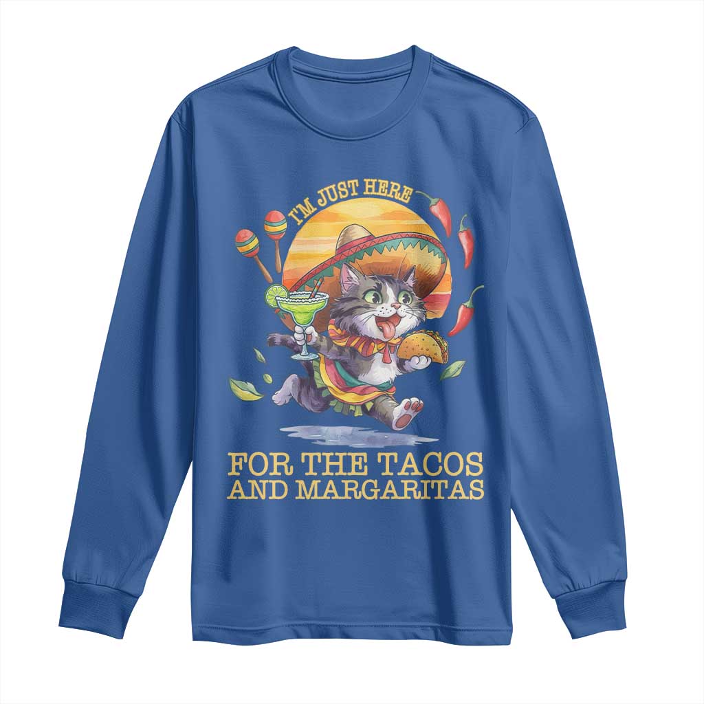 Funny Cinco De Mayo Cat Long Sleeve Shirt Just Here For The Tacos And Margaritas