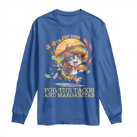 Funny Cinco De Mayo Cat Long Sleeve Shirt Just Here For The Tacos And Margaritas