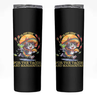 Funny Cinco De Mayo Cat Skinny Tumbler Just Here For The Tacos And Margaritas