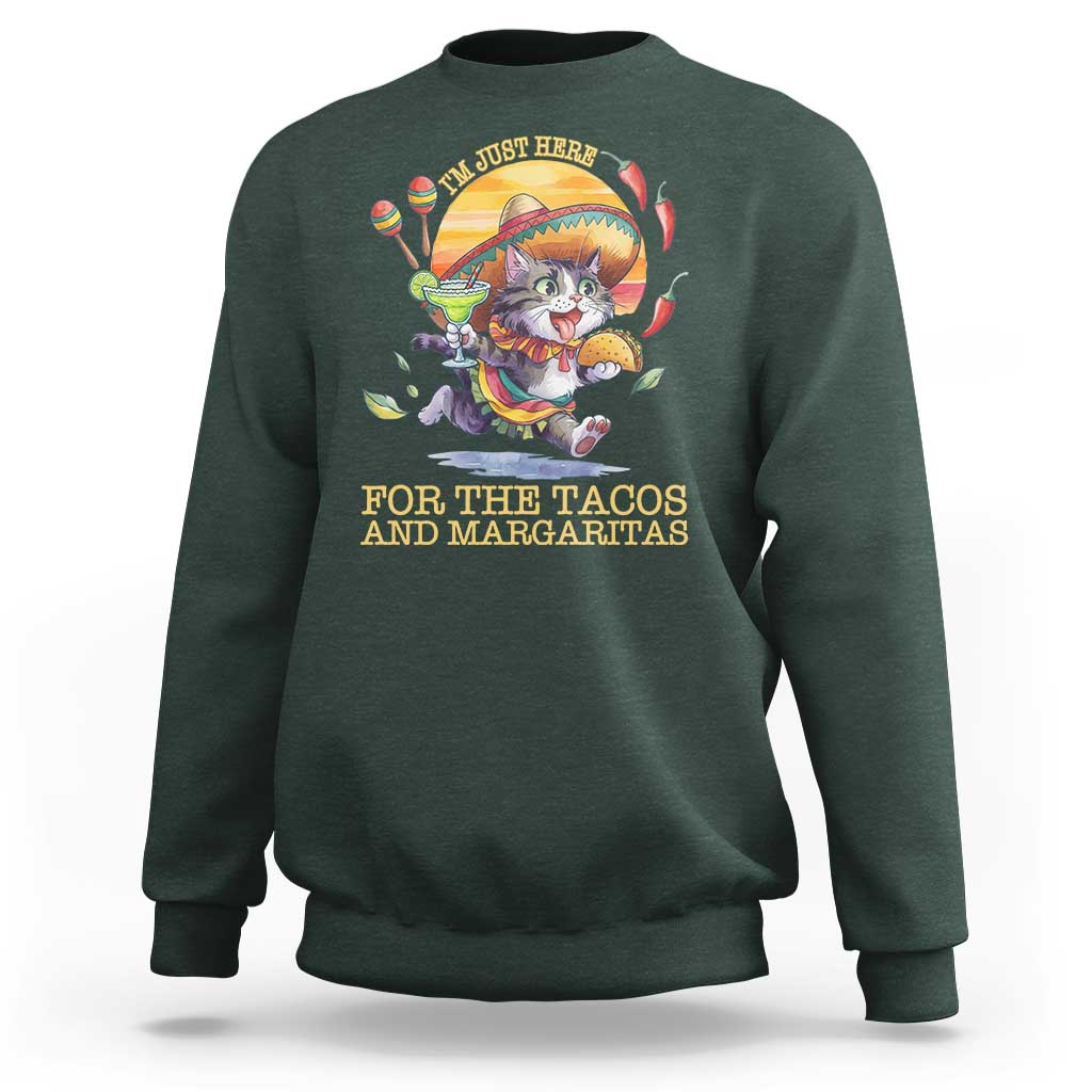 Funny Cinco De Mayo Cat Sweatshirt Just Here For The Tacos And Margaritas