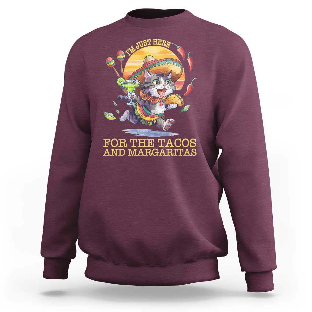 Funny Cinco De Mayo Cat Sweatshirt Just Here For The Tacos And Margaritas