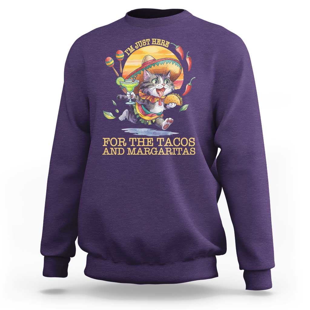 Funny Cinco De Mayo Cat Sweatshirt Just Here For The Tacos And Margaritas