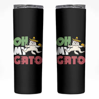 Funny Cinco De Mayo Drunk Cat Skinny Tumbler Oh My Gato