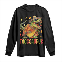 Cinco De Mayo Tacosaurus Long Sleeve Shirt Funny Dinosaur Taco Lover Gift