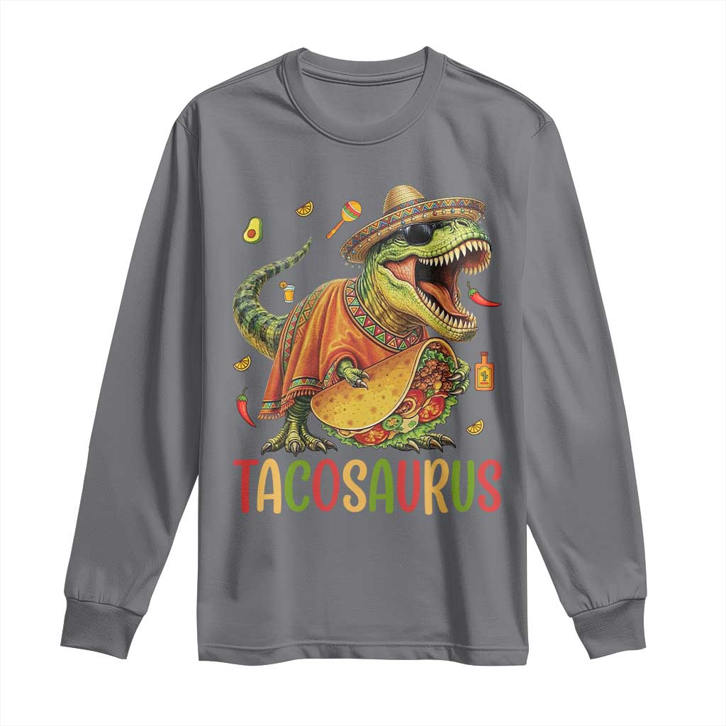 Cinco De Mayo Tacosaurus Long Sleeve Shirt Funny Dinosaur Taco Lover Gift