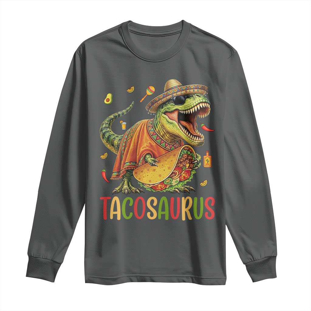 Cinco De Mayo Tacosaurus Long Sleeve Shirt Funny Dinosaur Taco Lover Gift